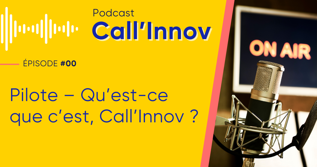 Podcast Callinnov Episode 00